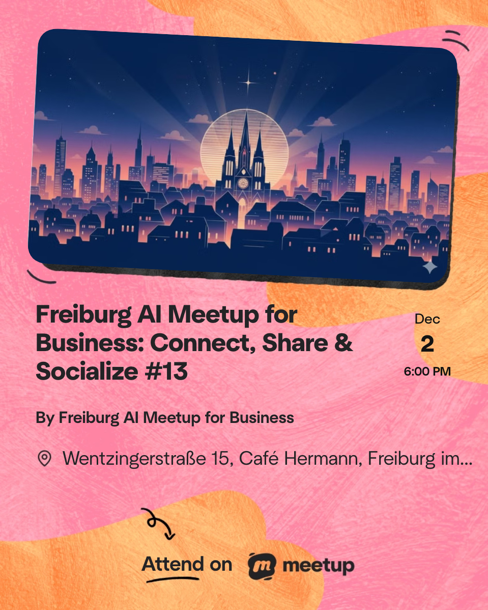 Freiburg AI Meetup for Business: Connect, Share & Socialize #13 - Dec 2, 6:00 PM at Café Hermann
